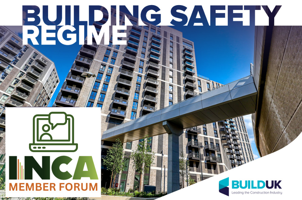 INCA Member Forum – Building Safety Regime